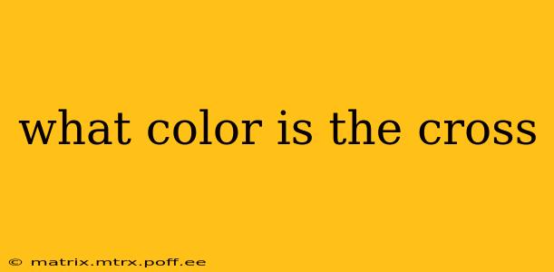 what color is the cross