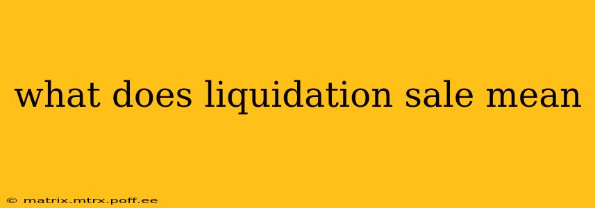what does liquidation sale mean