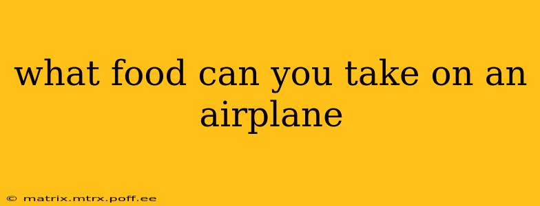 what food can you take on an airplane
