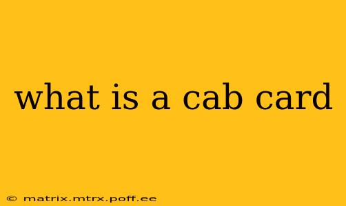 what is a cab card