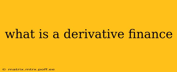what is a derivative finance