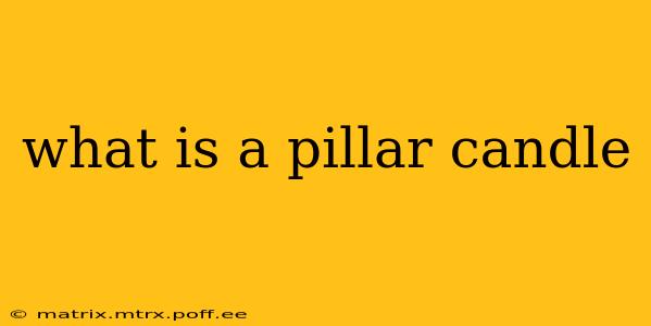 what is a pillar candle