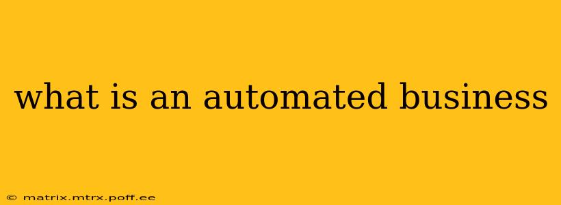 what is an automated business