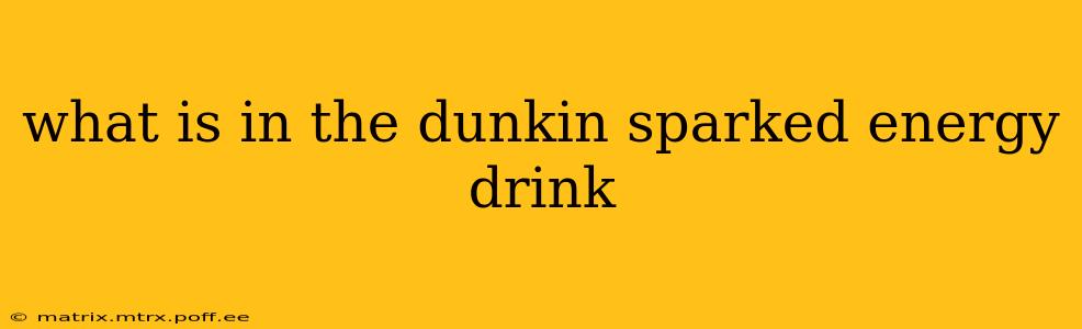 what is in the dunkin sparked energy drink
