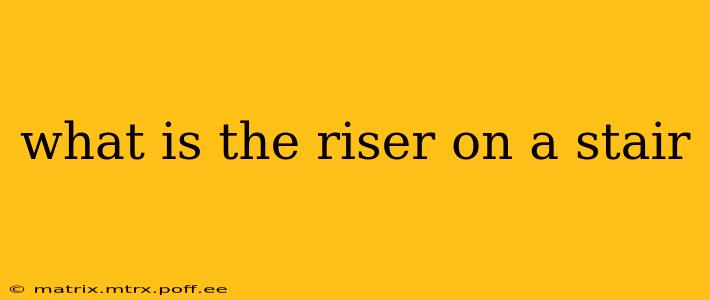 what is the riser on a stair