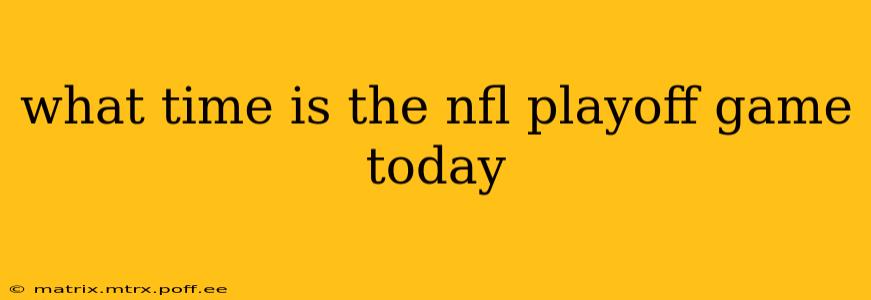 what time is the nfl playoff game today