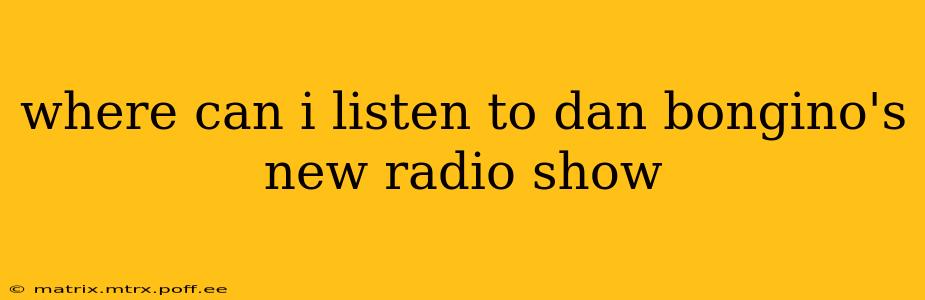 where can i listen to dan bongino's new radio show