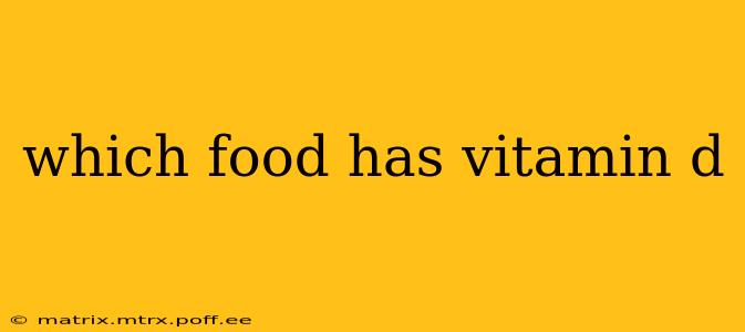 which food has vitamin d