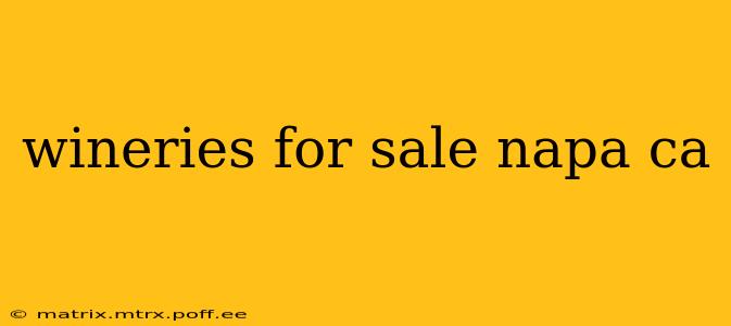 wineries for sale napa ca