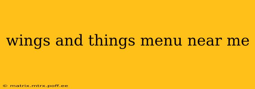 wings and things menu near me