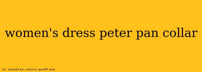 women's dress peter pan collar