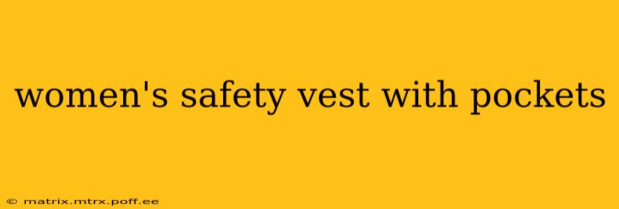 women's safety vest with pockets