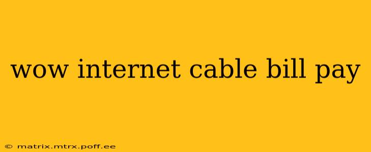 wow internet cable bill pay