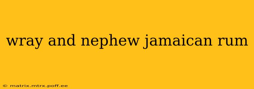 wray and nephew jamaican rum