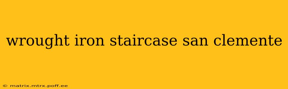 wrought iron staircase san clemente