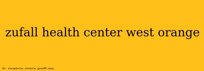 zufall health center west orange